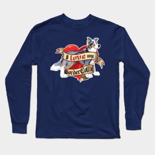 I Love My Border Collie - Blue Merle Tricolor Long Sleeve T-Shirt